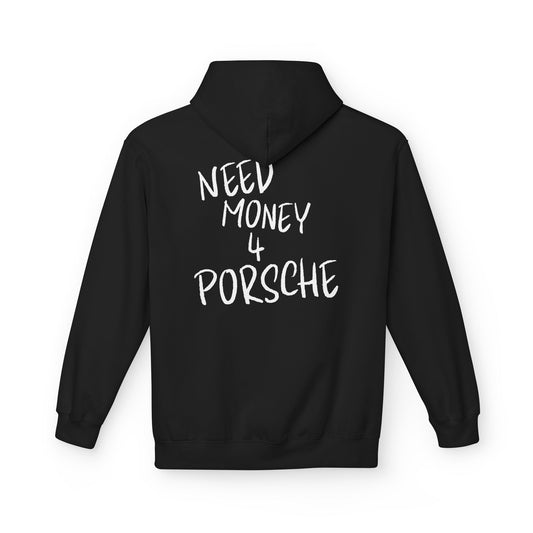 "Need Money 4 Porsche" Unisex Hoodie